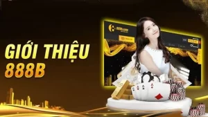 Review 888b - Sân Chơi Casino Uy Tín Cho Người Việt